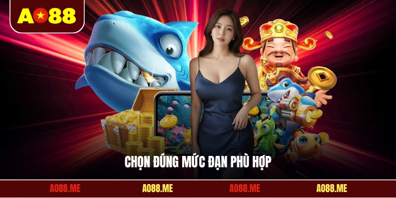 Chọn đúng mức đạn phù hợp