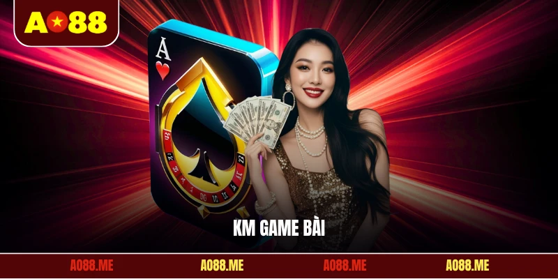 KM game bài